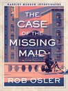 Cover image for The Case of the Missing Maid